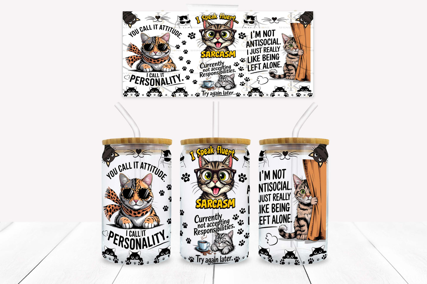 Cat Sarcasm 16oz UV DTF Wrap for Libbey Glass Can | Peel & Stick Cup Wrap | Waterproof & Scratch Resistant Tumbler Decal
