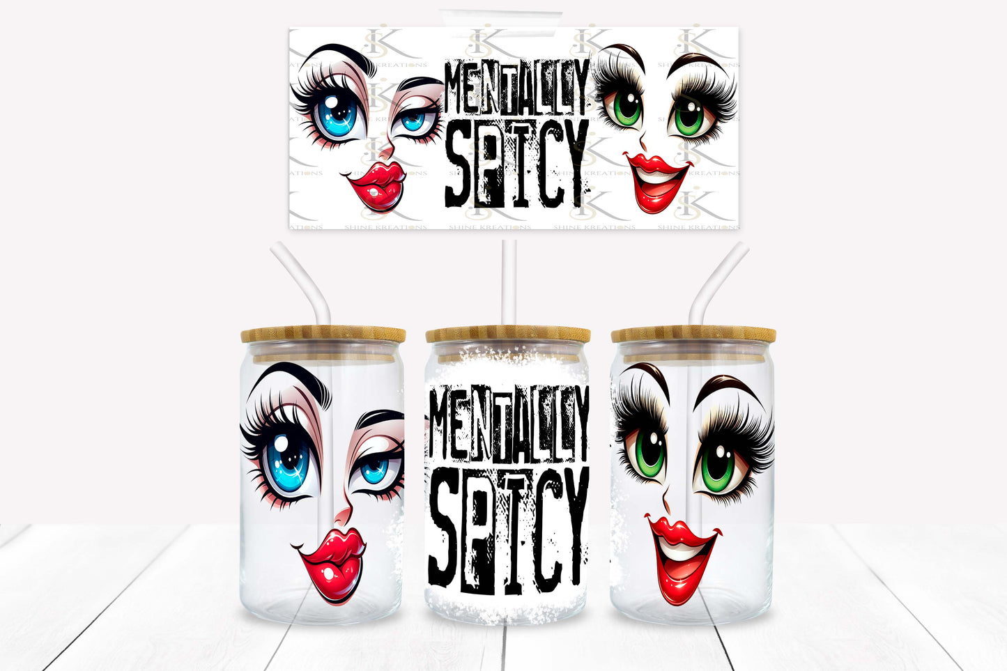 Mentally Spicy 16oz UV DTF Wrap for Libbey Glass Can | Peel & Stick Cup Wrap | Waterproof & Scratch Resistant Tumbler Decal