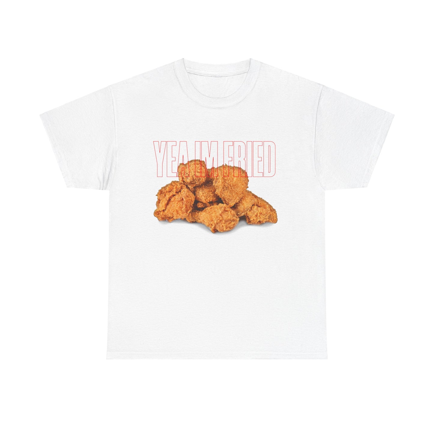 "Yea I'm Fried" Crispy Humor Graphic Tee