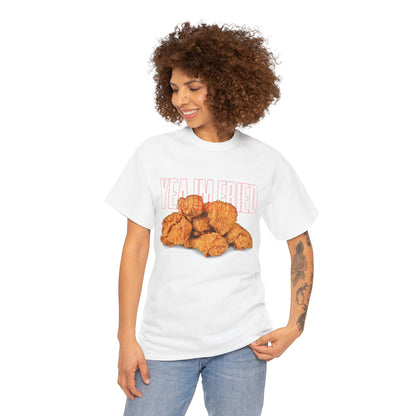 "Yea I'm Fried" Crispy Humor Graphic Tee