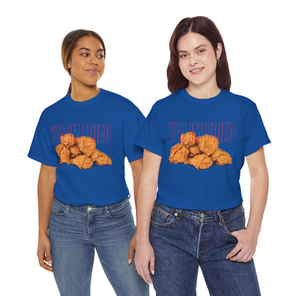 "Yea I'm Fried" Crispy Humor Graphic Tee