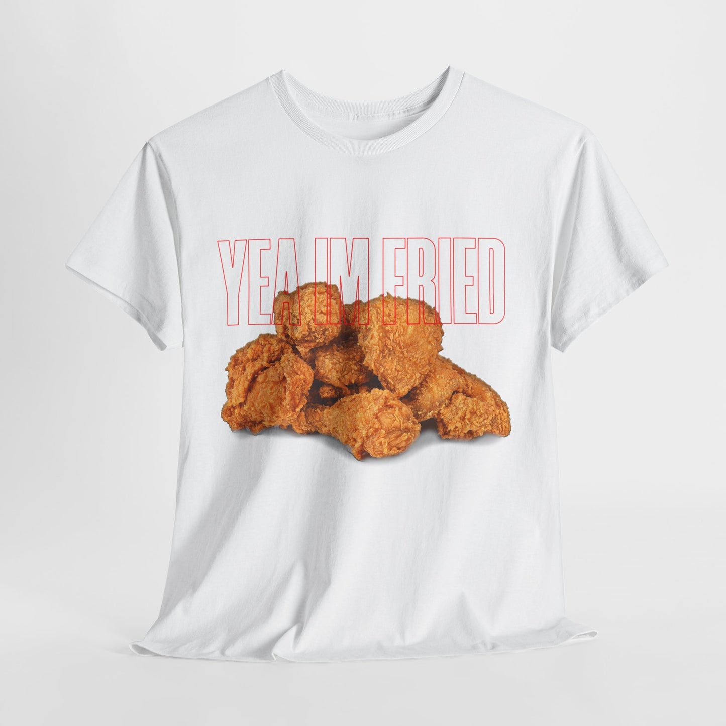 "Yea I'm Fried" Crispy Humor Graphic Tee