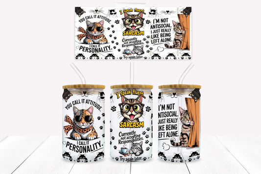 Cat Sarcasm 16oz UV DTF Wrap for Libbey Glass Can | Peel & Stick Cup Wrap | Waterproof & Scratch Resistant Tumbler Decal