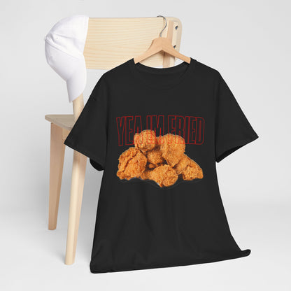 "Yea I'm Fried" Crispy Humor Graphic Tee