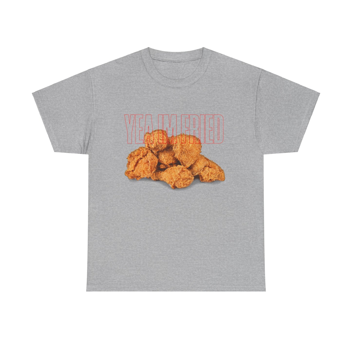 "Yea I'm Fried" Crispy Humor Graphic Tee