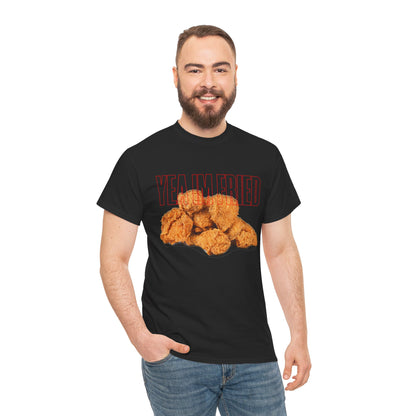 "Yea I'm Fried" Crispy Humor Graphic Tee