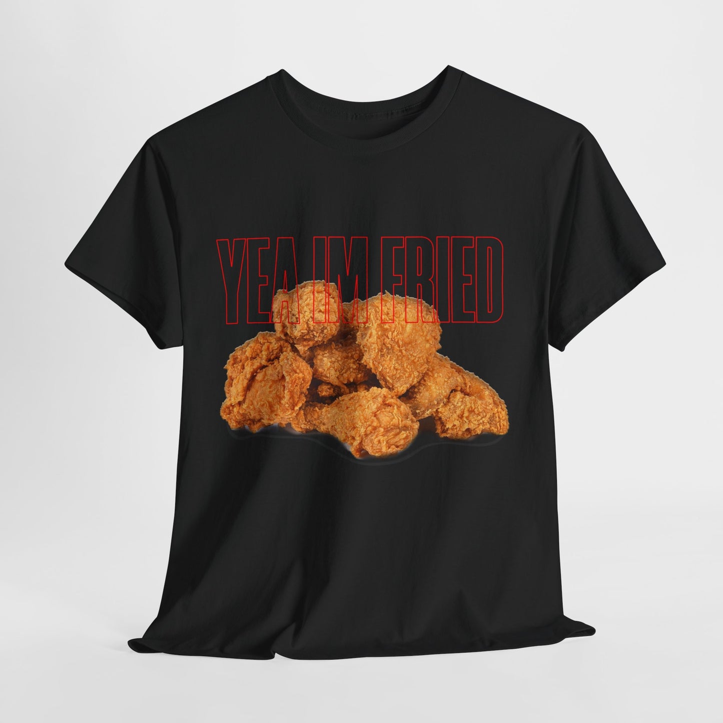 "Yea I'm Fried" Crispy Humor Graphic Tee