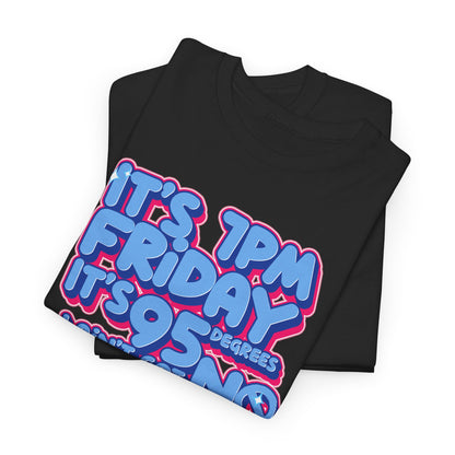 It's 7 PM Firday