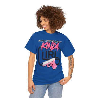 "Not a Pepper Spray Kinda Girl" T-Shirt
