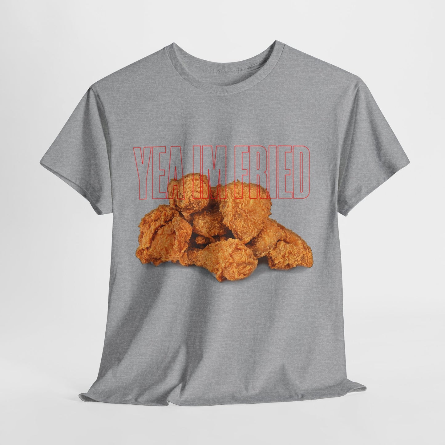 "Yea I'm Fried" Crispy Humor Graphic Tee