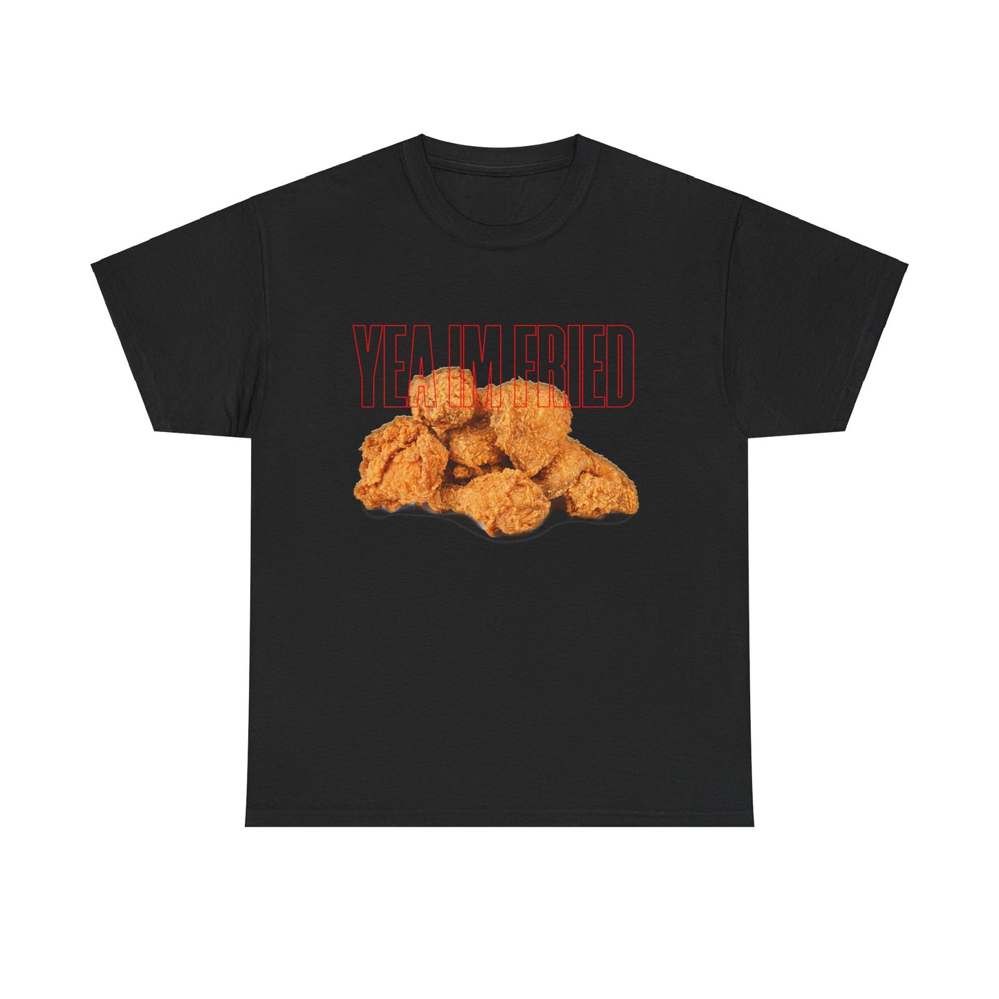 "Yea I'm Fried" Crispy Humor Graphic Tee