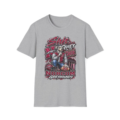 “Shh… Quiet on the Creek” Norcom Greyhounds T-Shirt